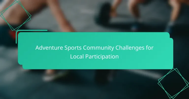 Adventure Sports Community Challenges for Local Participation