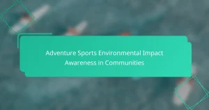 Adventure Sports Environmental Impact Awareness in Communities
