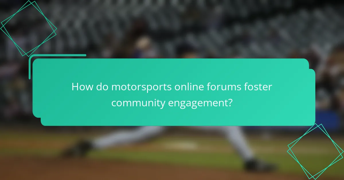 How do motorsports online forums foster community engagement?
