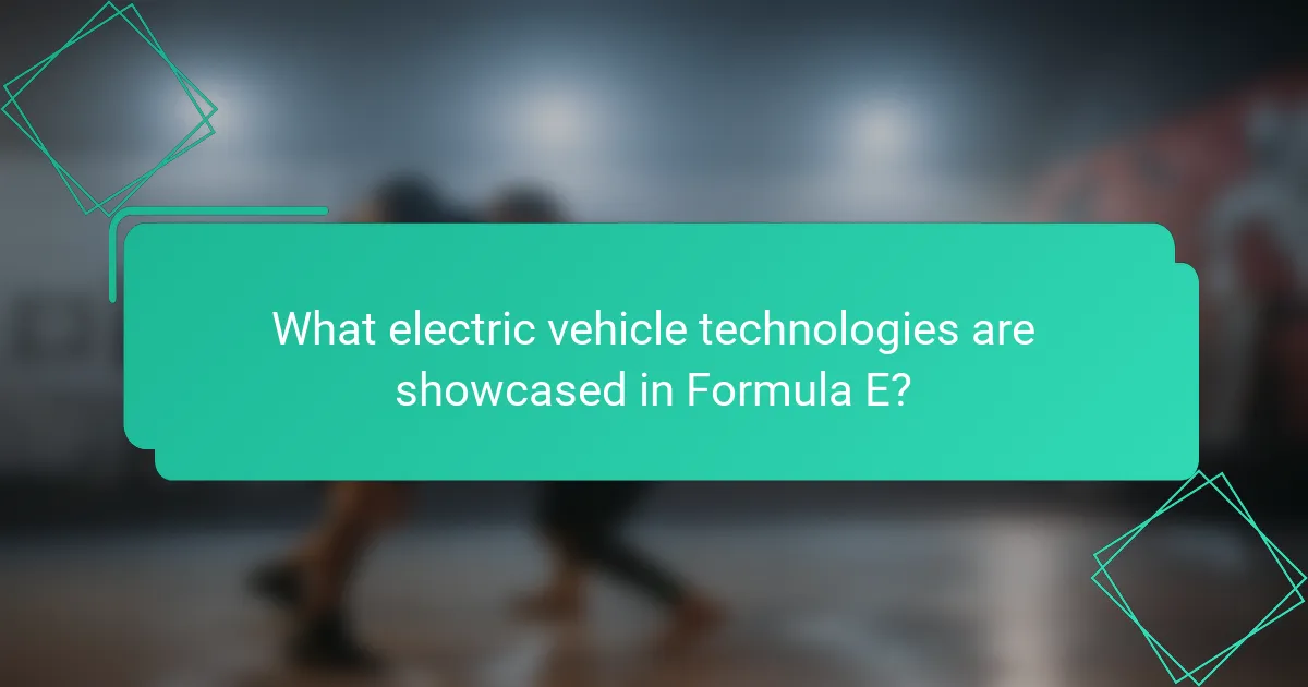 What electric vehicle technologies are showcased in Formula E?