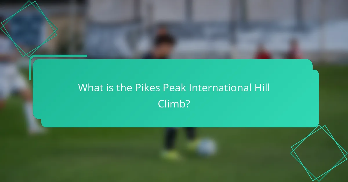 What is the Pikes Peak International Hill Climb?